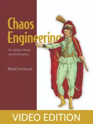 Chaos Engineering Video Edition